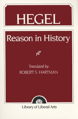 Hegel: Reason in History by Hartman, Robert