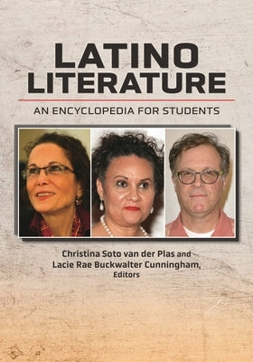 Latino Literature: An Encyclopedia for Students by Plas, Christina Soto Van Der