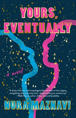 Yours, Eventually by Maznavi, Nura