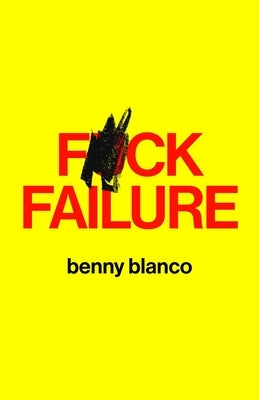 F*ck Failure by Blanco, Benny