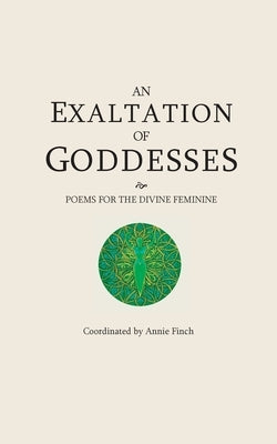 An Exaltation of Goddesses by Finch