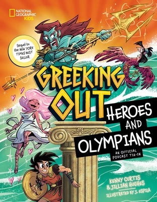 Greeking Out Heroes and Olympians by Curtis, Kenny