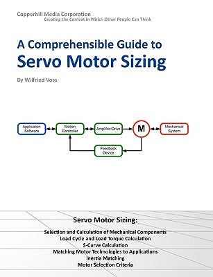 A Comprehensible Guide to Servo Motor Sizing by Voss, Wilfried