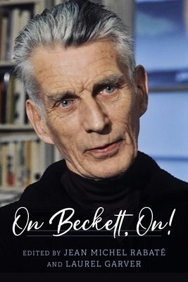 On Beckett, On! by RabatÃ©, Jean-Michel