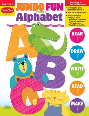 Jumbo Fun with the Alphabet, Grade Prek - 1, Teacher Resource by Evan-Moor Educational Publishers