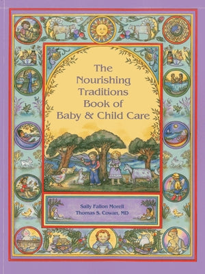 Nourishing Traditions Bk Baby Child Care by Morell, Sally Fallon