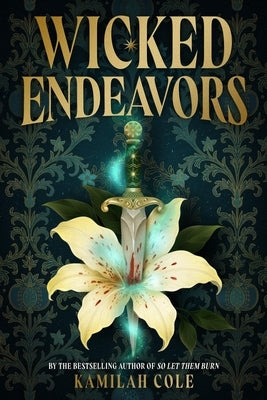 Wicked Endeavors by Cole, Kamilah