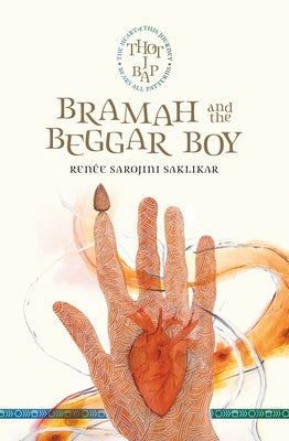 Bramah and the Beggar Boy by Saklikar, Ren&#195;&#169;e Sarojini