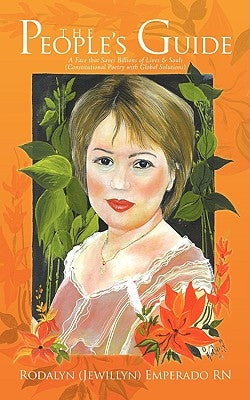 The People's Guide: A Face That Saves Billions of Lives & Souls (Constitutional Poetry with Global Solutions) by Emperado, Rodalyn