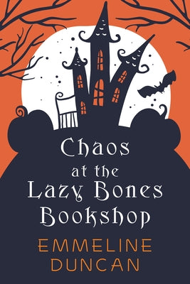 Chaos at the Lazy Bones Bookshop by Duncan, Emmeline