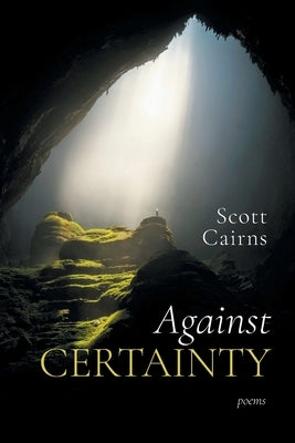 Against Certainty by Cairns, Scott