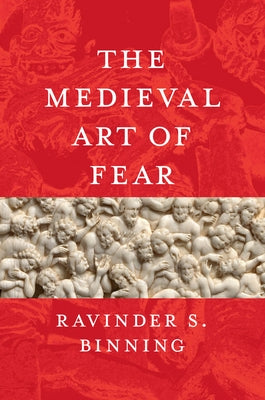 The Medieval Art of Fear by Binning, Ravinder S.