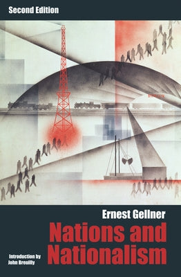 Nations and Nationalism: Second Edition by Gellner, Ernest