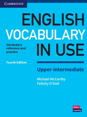 English Vocabulary in Use Upper-Intermediate Book with Answers: Vocabulary Reference and Practice by McCarthy, Michael