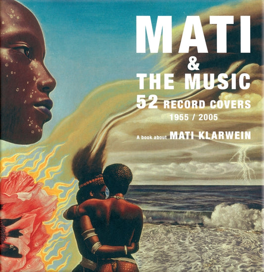 Mati & the Music: 52 Record Covers 1955-2005 by Klarwein, Mati