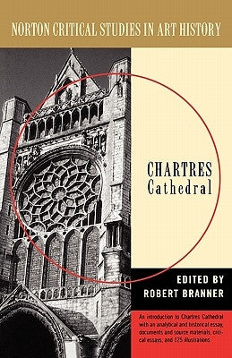 Chartres Cathedral by Branner, Robert