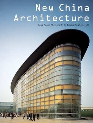 New China Architecture by Ruan, Xing