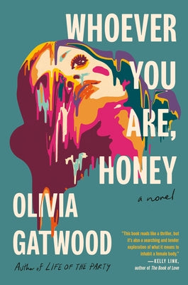 Whoever You Are, Honey by Gatwood, Olivia