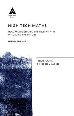 Quantum Leaps: How Maths Drives Scientific Progress by Barker, Hugh