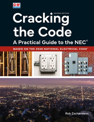 Cracking the Code: A Practical Guide to the Nec(r) by Zachariason, Rob