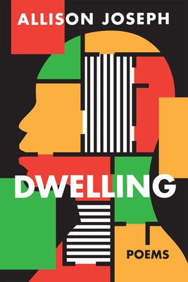 Dwelling: Poems by Joseph, Allison