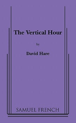 The Vertical Hour by Hare, David