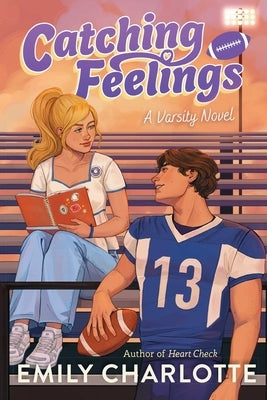 Catching Feelings by Charlotte, Emily