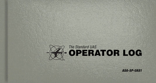 The Standard Uas Operator Logbook: Asa-Sp-Uas1 by Asa