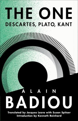 The One: Descartes, Plato, Kant by Badiou, Alain