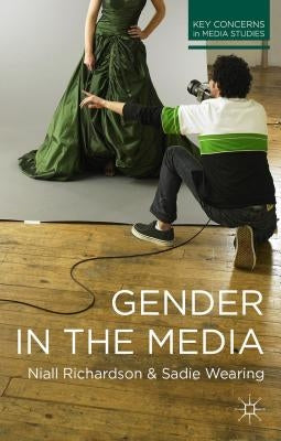 Gender in the Media by Richardson, Niall