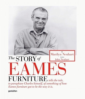 The Story of Eames Furniture by Neuhart, Marilyn