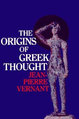 The Origins of Greek Thought by Vernant, Jean-Pierre