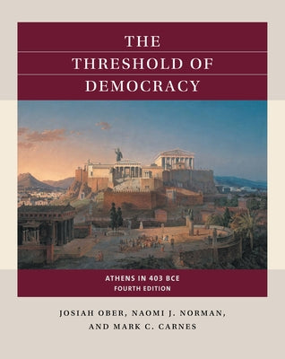 The Threshold of Democracy: Athens in 403 BCE by Ober, Josiah