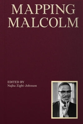 Mapping Malcolm by Zigbi-Johnson, Najha