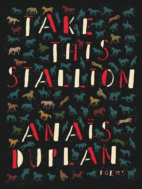 Take This Stallion by Duplan, AnaÃ¯s