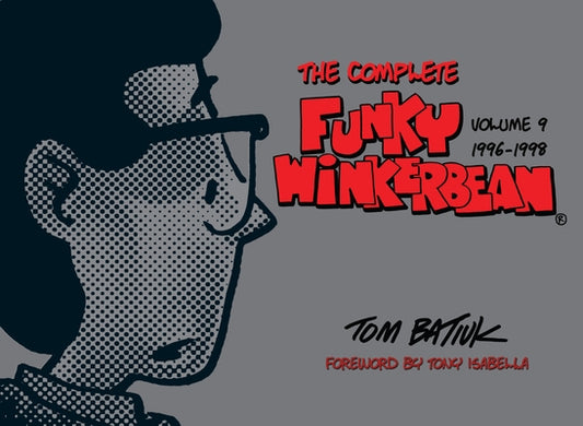 The Complete Funky Winkerbean, Volume 9, 1996-1998 by Batiuk