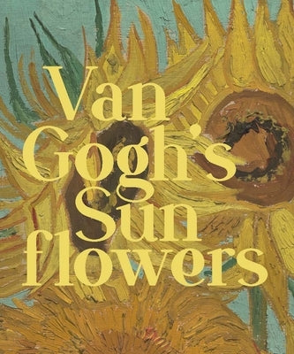 Van Gogh's Sunflowers by Thompson, Jennifer a.