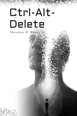Ctrl-Alt-Delete by Maura, Shannon D.