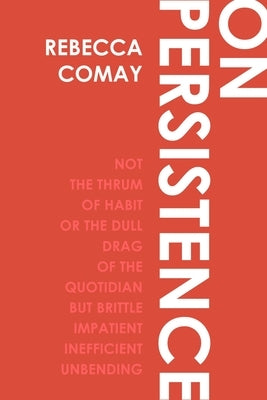 On Persistence by Comay, Rebecca