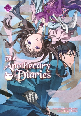 The Apothecary Diaries 06 (Light Novel) by Hyuuga, Natsu