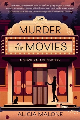 Murder at the Movies: A Movie Palace Mystery by Malone, Alicia