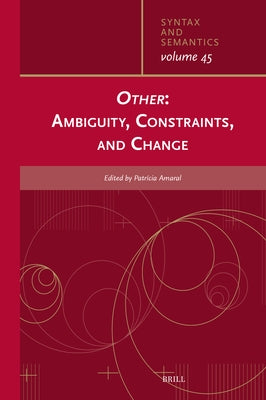 Other: Ambiguity, Constraints, and Change by Amaral, PatrÃ­cia