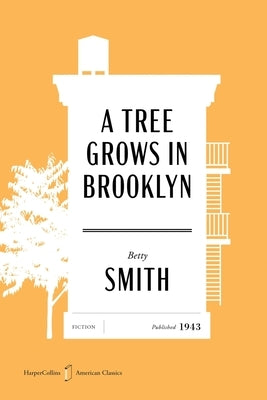 A Tree Grows in Brooklyn American Classics Edition by Smith, Betty