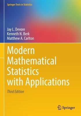 Modern Mathematical Statistics with Applications by DeVore, Jay L.