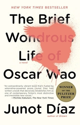 The Brief Wondrous Life of Oscar Wao (Pulitzer Prize Winner) by D&#237;az, Junot