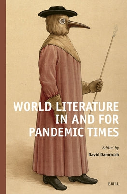 World Literature in and for Pandemic Times by Damrosch, David