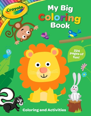 Crayola: My Big Coloring Book (a Crayola My Big Coloring Activity Book for Kids) by Buzzpop