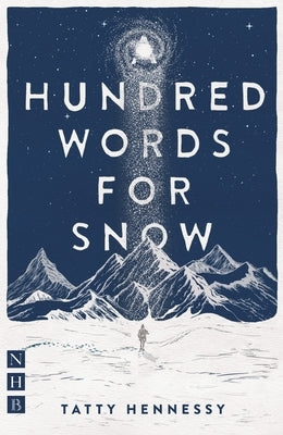 A Hundred Words for Snow by Hennessy, Tatty