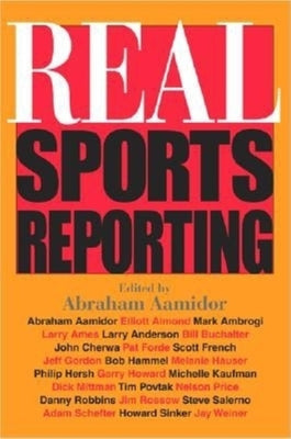 Real Sports Reporting by Aamidor, Abraham