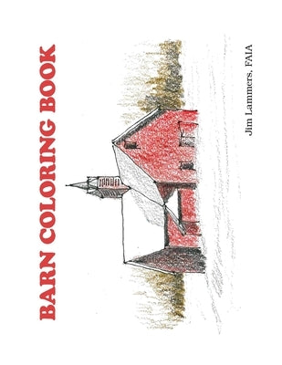 Barn Coloring Book by Lammers, Jim